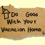 Do good with vacation homes